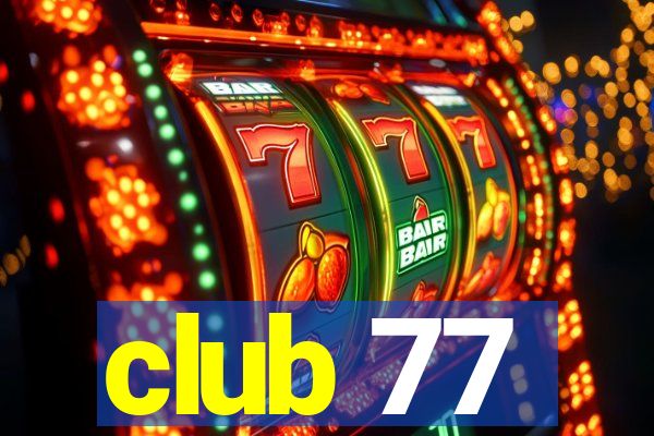 club 77